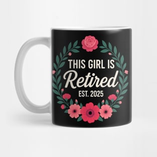 This Girl Is Retired Est. 2025 Floral Wreath – Women's Retirement Gift Mug